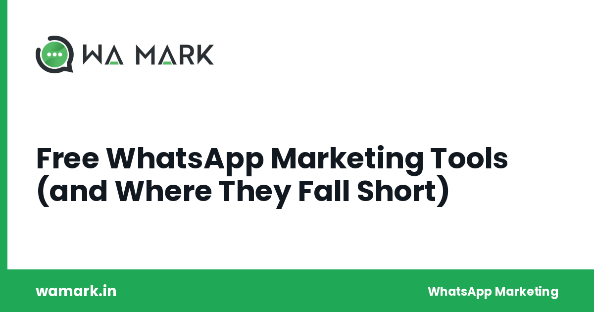 Free WhatsApp Marketing Tools (and Where They Fall Short)