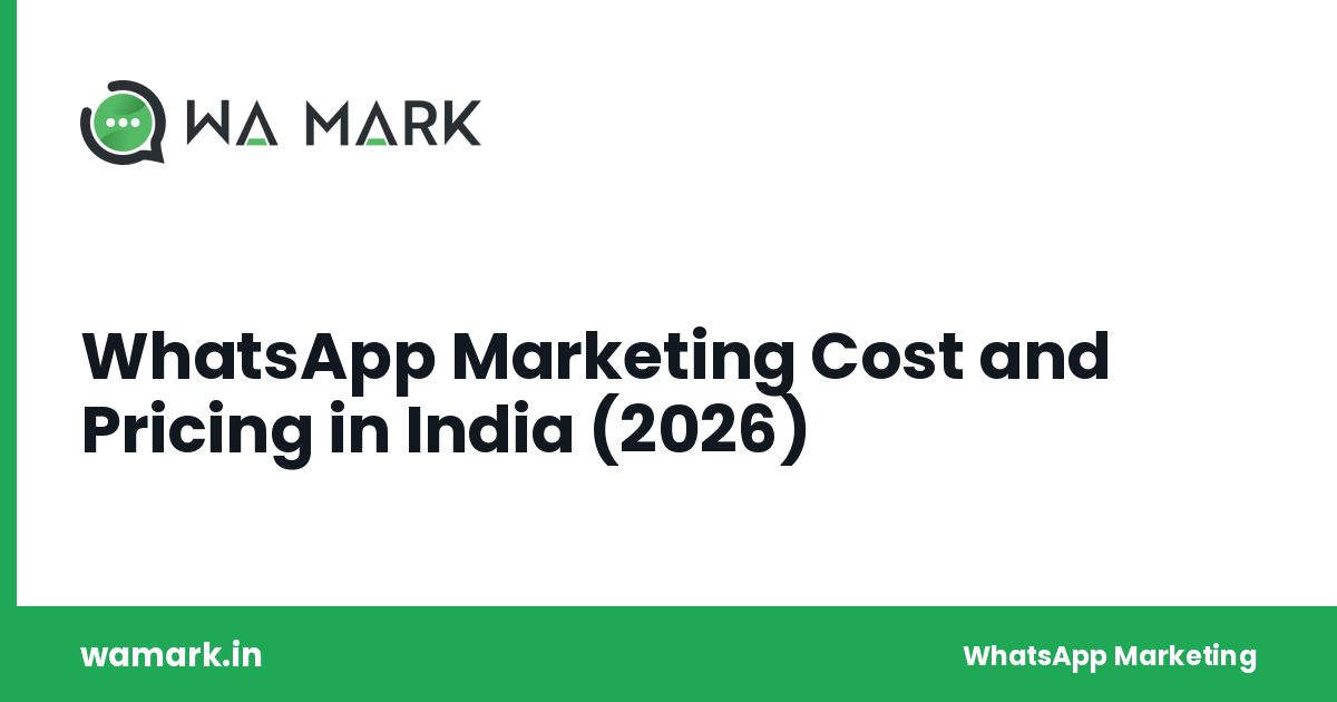 WhatsApp Marketing Cost and Pricing in India (2026)